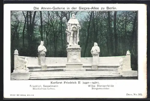 AK Berlin-Tiergarten, Ahnengalerie in der Siegesallee, Kurfürst Friedrich II., Friedrich Sesselmann, Wilke Blankenfelde