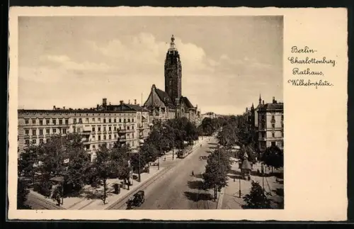 AK Berlin-Charlottenburg, Rathaus und Wilhelmplatz