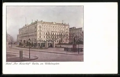 AK Berlin, Hotel Der Kaiserhof mit Wilhelmplatz