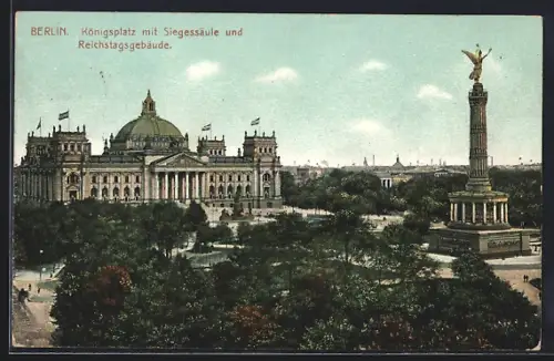 AK Berlin-Tiergarten, Königsplatz mit Siegessäule und Reichstagsgebäude