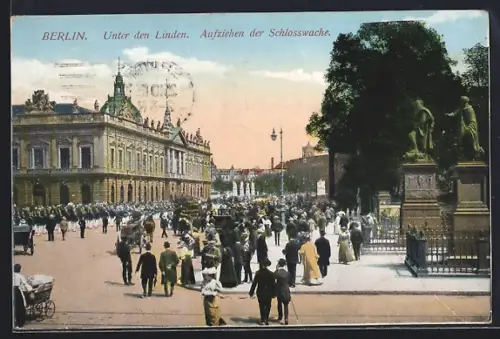 AK Berlin, Unter den Linden, Aufziehen der Schlosswache