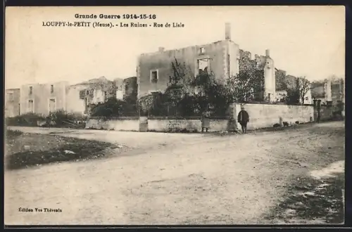 AK Louppy-le-Petit, Les Ruines, Rue de Lisle, Grande Guerre 1914-15-16