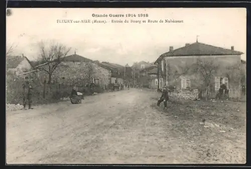 AK Fleury-sur-Aire, Entrée du Bourg et Route de Nubécourt, Grande Guerre 1914-1915