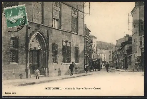 AK Saint-Mihiel, Maison du Roy et Rue des Carmes