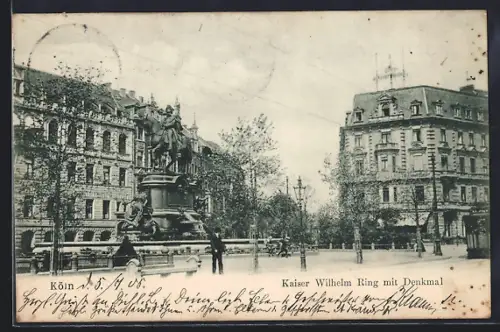 AK Köln-Neustadt, Kaiser Wilhelm-Ring mit Denkmal