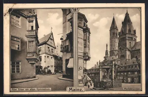 AK Mainz, Alter Erker am alten Gymnasium, Marktbrunnen und Kirche