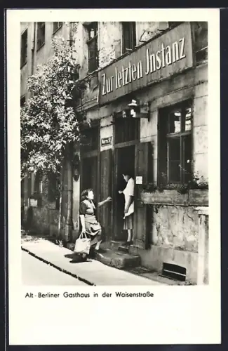 AK Berlin, Blick auf Gasthaus zur letzten Instanz, Waisenstrasse