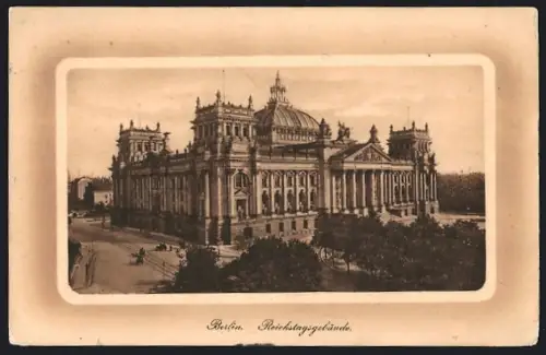 AK Berlin-Tiergarten, Reichstagsgebäude mit Strassenpartie