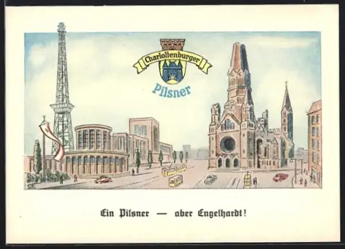 Künstler-AK Charlottenburger Pilsner Werbung, Ortsansicht von Berlin-Charlottenburg mit Gedächtniskirche und Funkturm