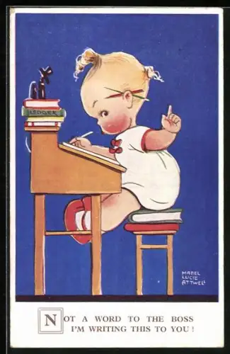 Künstler-AK Mabel Lucie Attwell: Kleinkind schreibt einen Brief, Not a word to the boss...