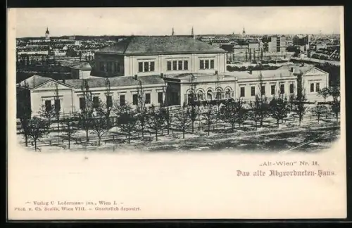 AK Alt-Wien, Das alte Abgeordneten-Haus aus der Vogelschau