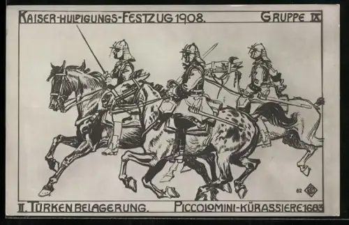 Künstler-AK Kaiserhuldigungs-Festzug 1908, Gruppe IX, II. Türkenbelagerung, Piccolomini-Kürassiere 1683, Reiterei