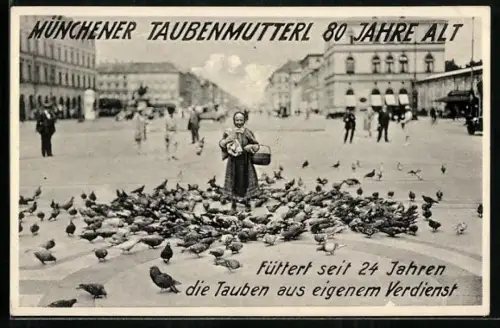 AK München, Taubenmutterl 80 Jahre alt füttert die Tauben