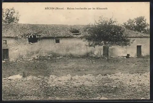 AK Mécrin /Meuse, Maison bombardée par les Allemands