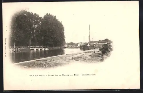 AK Bar-le-Duc, Canal de la Marne au Rhin, Débarcadère