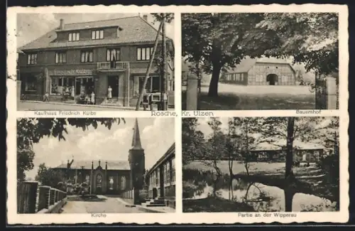 AK Rosche /Ülzen, Kaufhaus Friedrich Külbsm Bauernhof, Partie an der Wipperau, Kirche