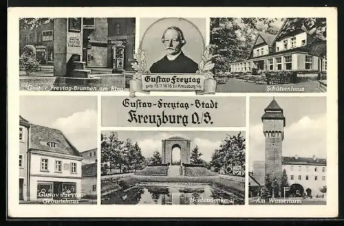 Foto-AK Kreuzburg, Schützenhaus, Geburtshaus Gustav Freytag, Wasserturm Frytag Brunnen, Portrait Gustav Freytag