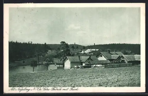 AK Alt-Nagelberg, Glas-Fabrik mit Blick auf den Teich