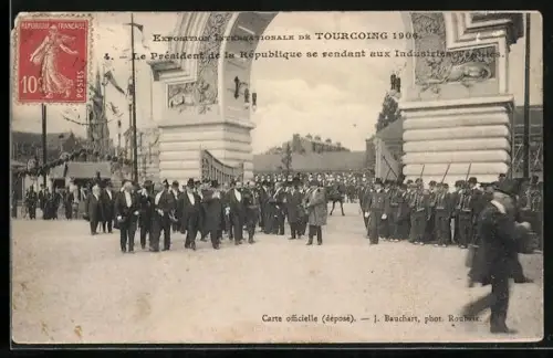 AK Tourcoing, Exposition Internationale 1906 - Le President de la Republique se vendant aux Industries Textiles