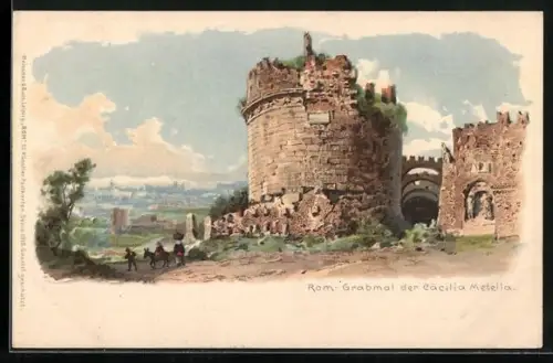 Lithographie Roma, Sepolcro di Cecilia Metella