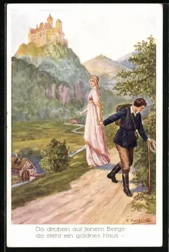Künstler-AK Friedrich Kaskeline: Da droben auf jenem Berge da steht ein goldnes Haus