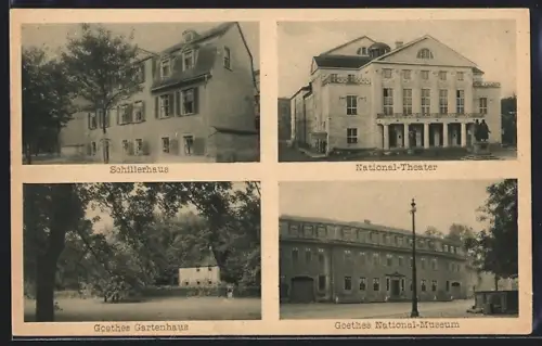 AK Weimar / Thür., Schillerhaus, National-Theater, Goethes Gartenhaus, Goethe National-Museum