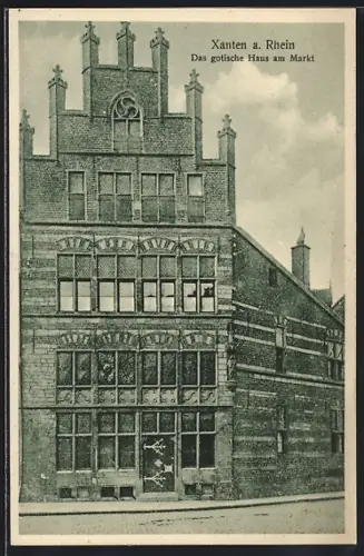 AK Xanten a. Rhein, Das gotische Haus am Markt
