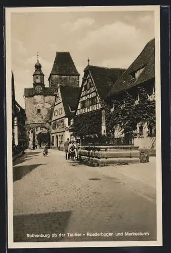 AK Rothenburg ob der Tauber, Roederbogen und Markusturm