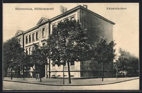 AK Kaiserslautern, Röhmschule, Militärlazarett