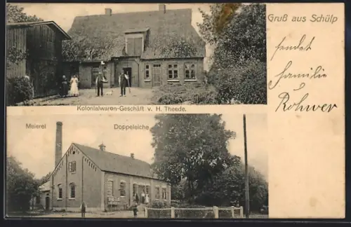 AK Schülp / Rendsburg, Kolonialwaren-Geschäft von H. Theede, Meierei Doppeleiche