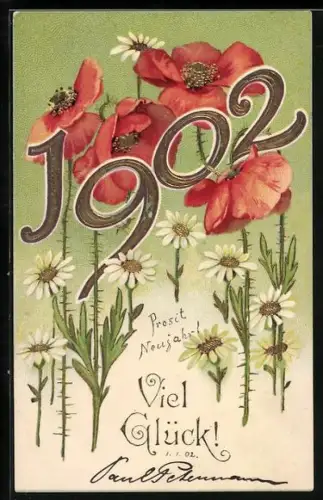 Lithographie Jahreszahl 1902 mit Mohnblumen, Prosit Neujahr