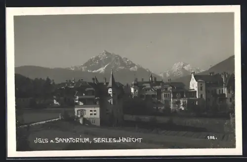 AK Igls, Sanatorium im Ort, Blick gegen Serles u. Habicht