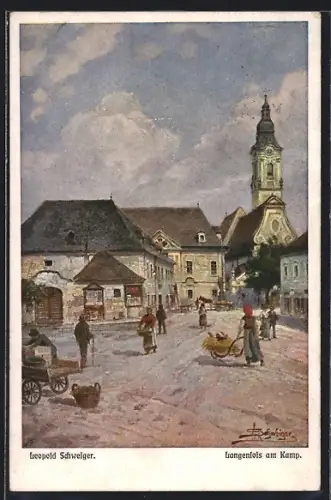 Künstler-AK Leopold Schweiger: Langenlois am Kamp, Ortspartie