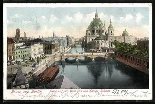 AK Berlin, Blick auf den Dom und das Königliche Schloss