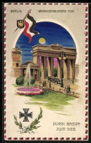 AK Berlin, Brandenburger Tor, Durch Kampf zum Sieg, Propaganda 1. Weltkrieg, Halt gegen das Licht