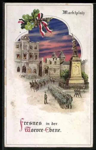 Künstler-AK Fresnes, Marktplatz mit deutschen Truppen, Leuchtender Himmel bei Halt gegen das Licht