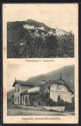 AK Frauenburg, Panorama u. Bahnhof-Restauration in Unzmarkt