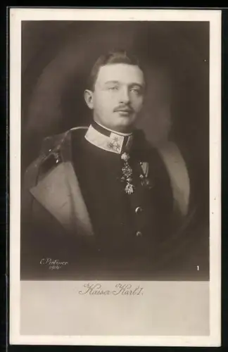 AK Kaiser Karl I. von Österreich in Uniform mit Orden