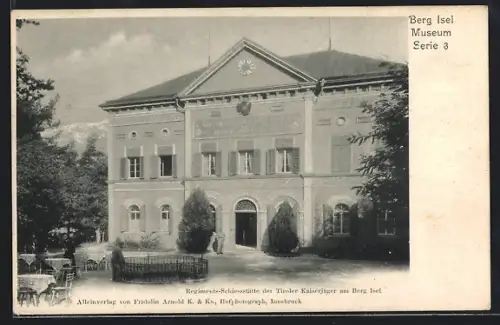 AK Berg Isel, Berg Isel Museum, Regiments-Schiessstätte der Tiroler Kaiserjäger