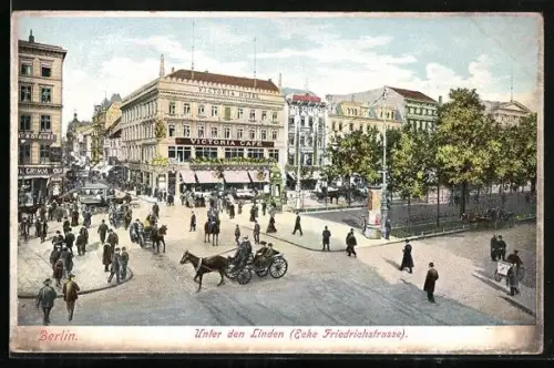 AK Berlin, Unter den Linden Ecke Friedrichstrasse, Victoria Café, Strassenansicht