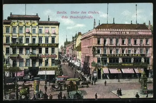 AK Berlin, Unter den Linden Ecke Friedrichstrasse, Victoria Hotel, Victoria Café, Hotel Augusta