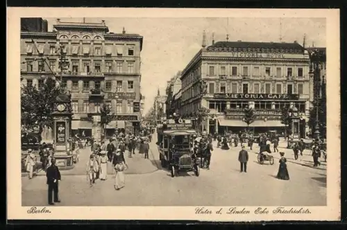 AK Berlin, Unter den Linden Ecke Friedrichstrasse, Victoria-Hotel, Victoria-Café