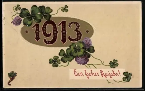 Präge-AK Neujahr 1913 umrahmt von Klee, Ein frohes Neujahr