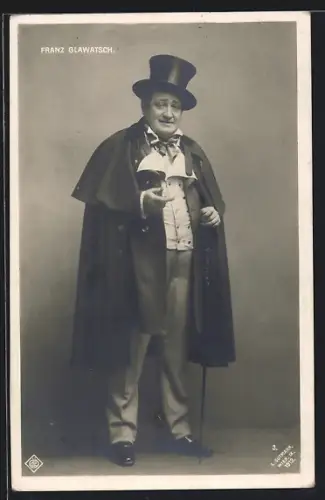 AK Schauspieler Franz Glawatsch mit Zylinder und Gehstock