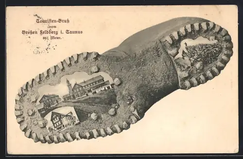 Grusskarten-AK Feldberg / Taunus, Sicht auf das Feldberghaus in einer Schuhsohle, Wanderer-Gruss
