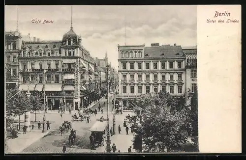 AK Berlin, Unter den Linden mit Café Bauer