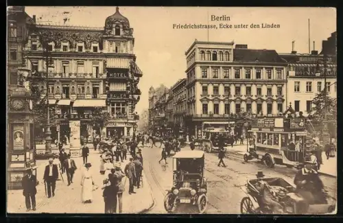 AK Berlin, Friedrichstrasse, Ecke Unter den Linden, mit Hotel Bauer