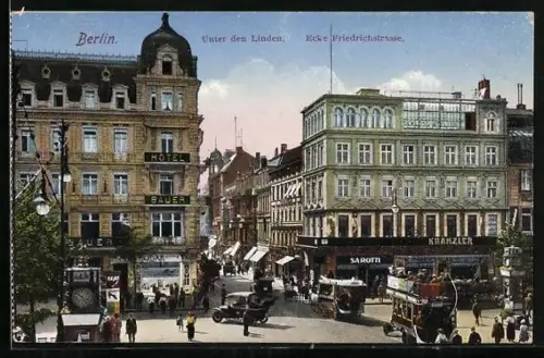 AK Berlin, Unter den Linden Ecke Friedrichstrasse, Hotel Bauer, Café Kranzler