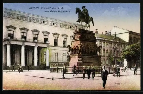 AK Berlin, Friedrich der Grosse, Palais Wilhelm I