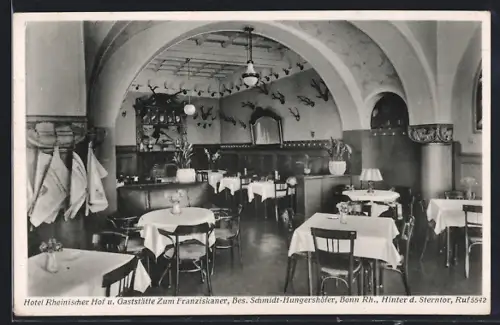 AK Bonn /Rh., Hotel Rheinischer Hof, Gaststätte Zum Franziskaner, Bes. Schmidt-Hungershöfer, Hinter d. Sterntor